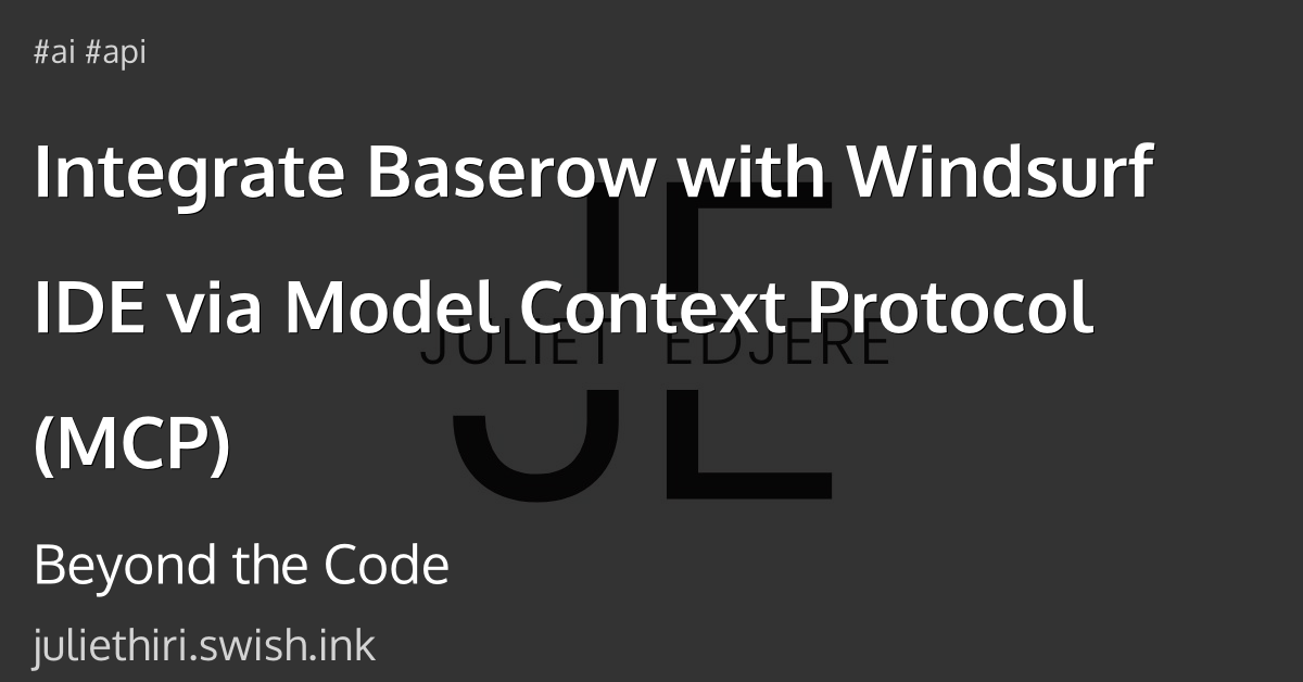 Integrate Baserow with Windsurf IDE via Model Context Protocol (MCP)