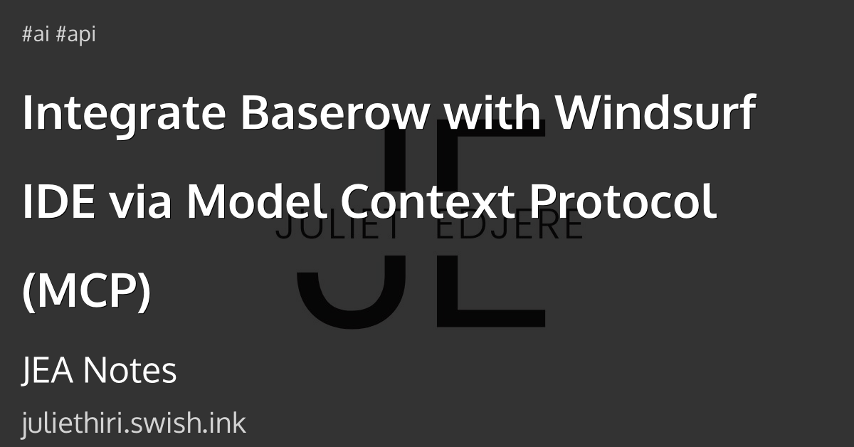 Integrate Baserow with Windsurf IDE via Model Context Protocol (MCP)
