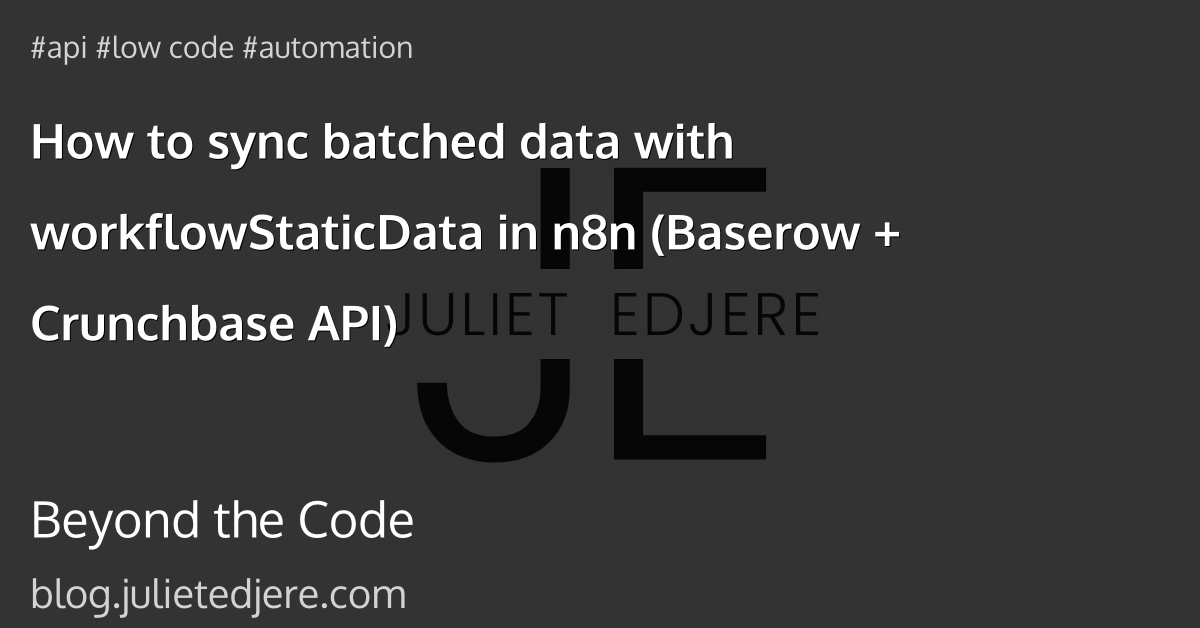How to track global state with workflowStaticData in n8n (Crunchbase)