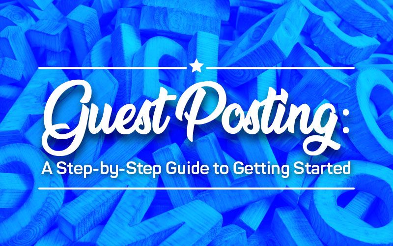 The Complete Beginner's Guide to Guest Posting