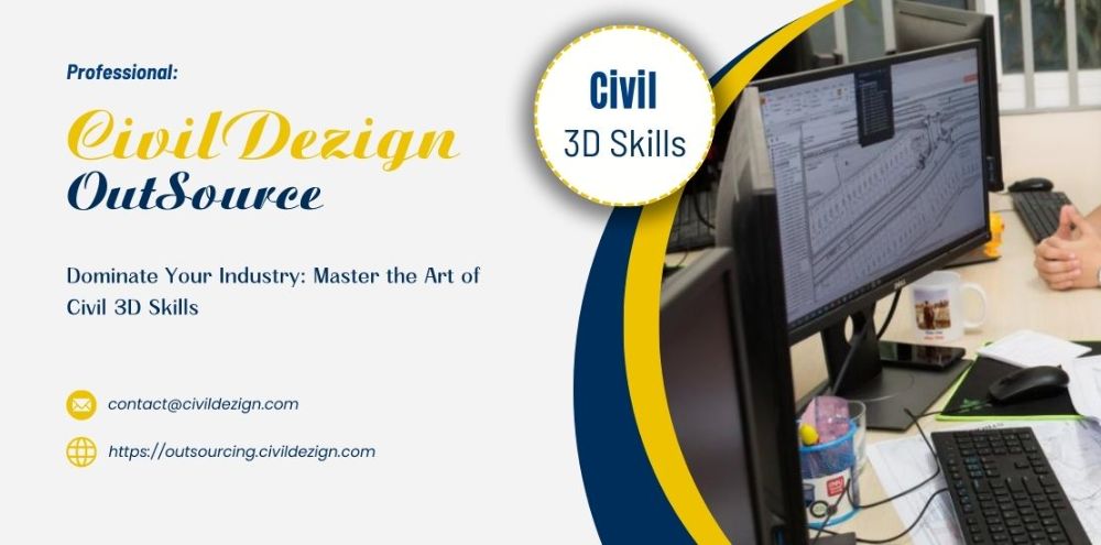 Dominate Your Industry: Master the Art of Civil 3D Skills