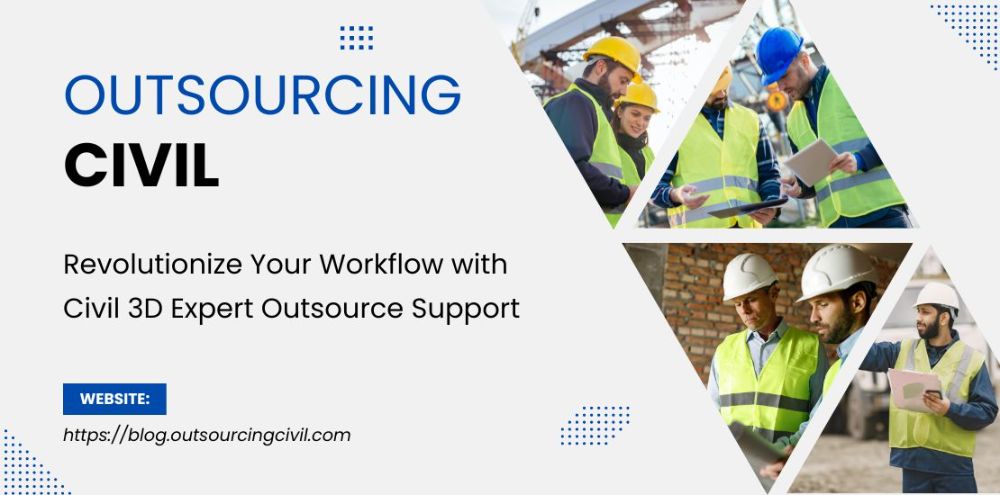 Revolutionize Your Workflow with Civil 3D Expert Outsource Support