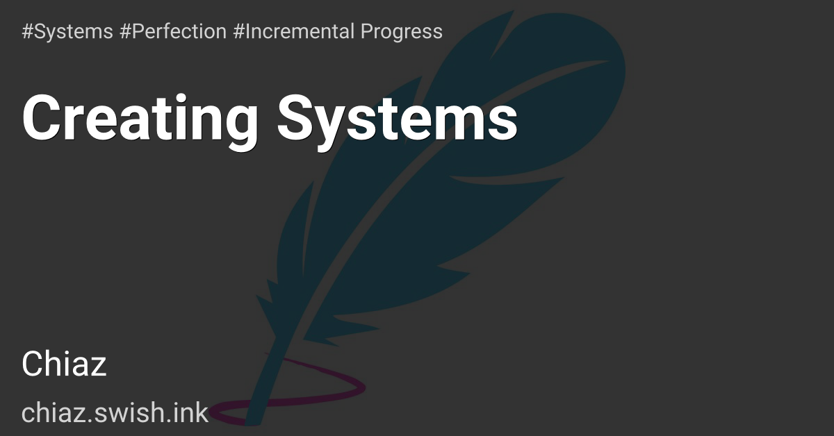 Creating Systems