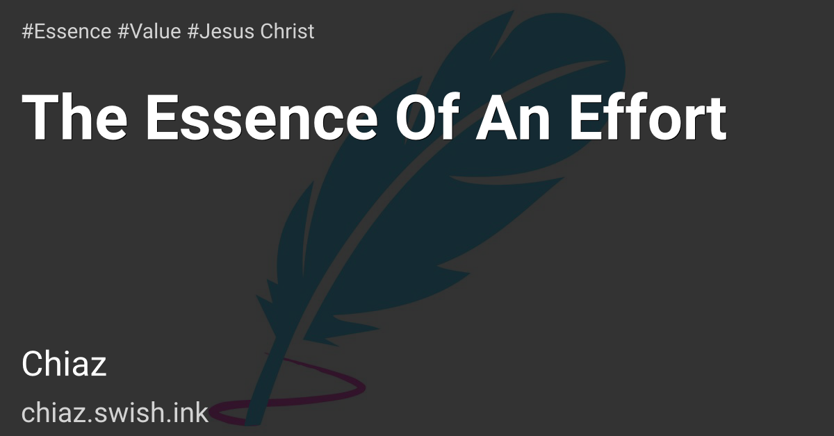 The Essence Of An Effort