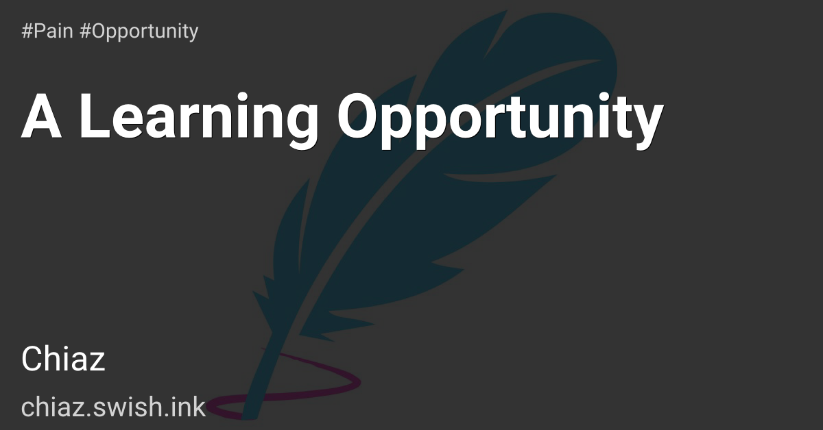 A Learning Opportunity