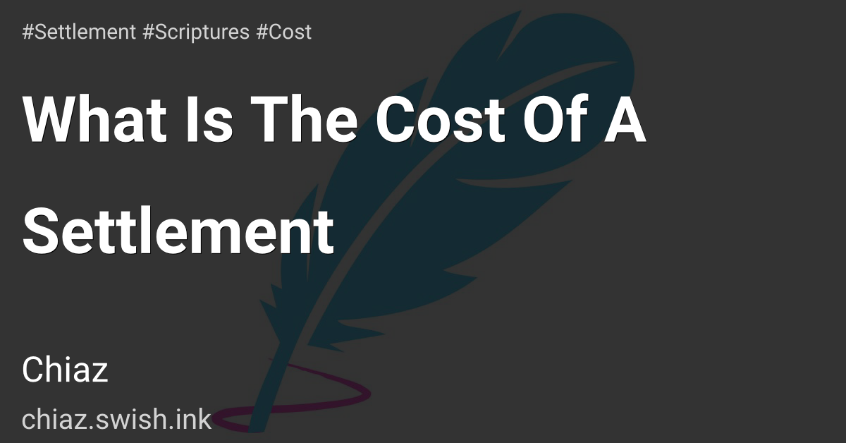 What Is The Cost Of A Settlement