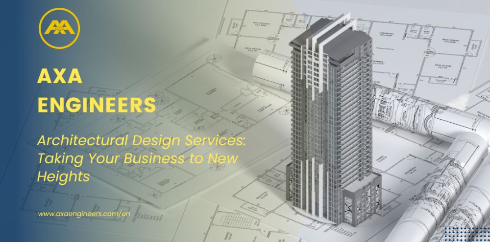 Architectural Design Services: Taking Your Business to New Heights