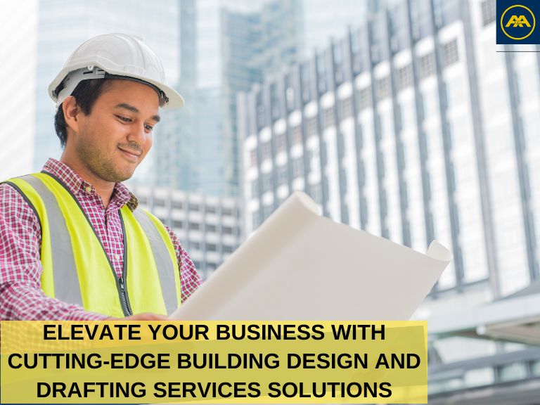Elevate Your Business with Cutting-Edge Building Design And Drafting Services Solutions