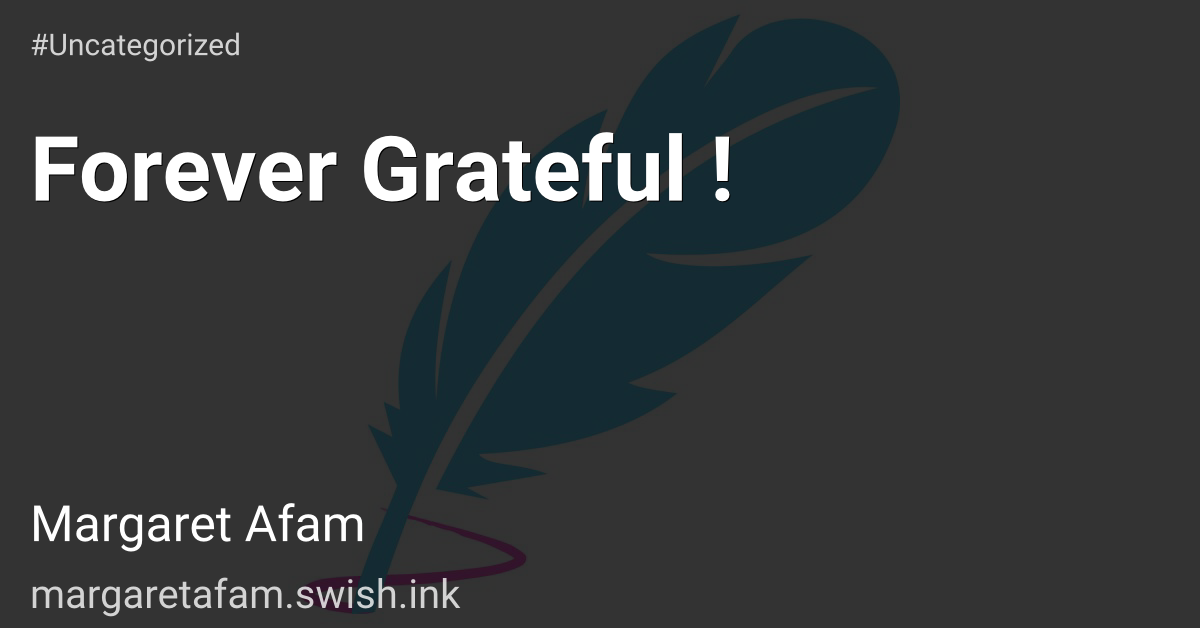 Forever Grateful !