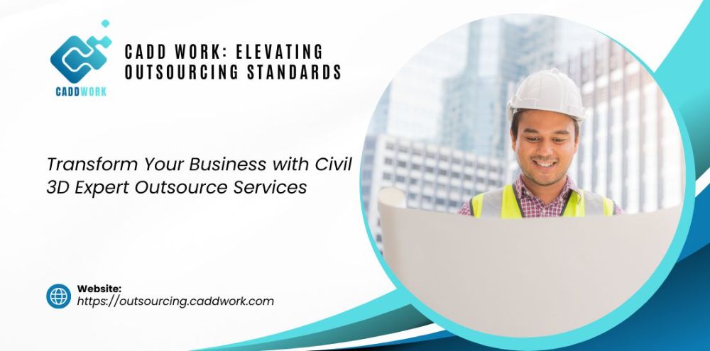 Transform Your Business with Civil 3D Expert Outsource Services