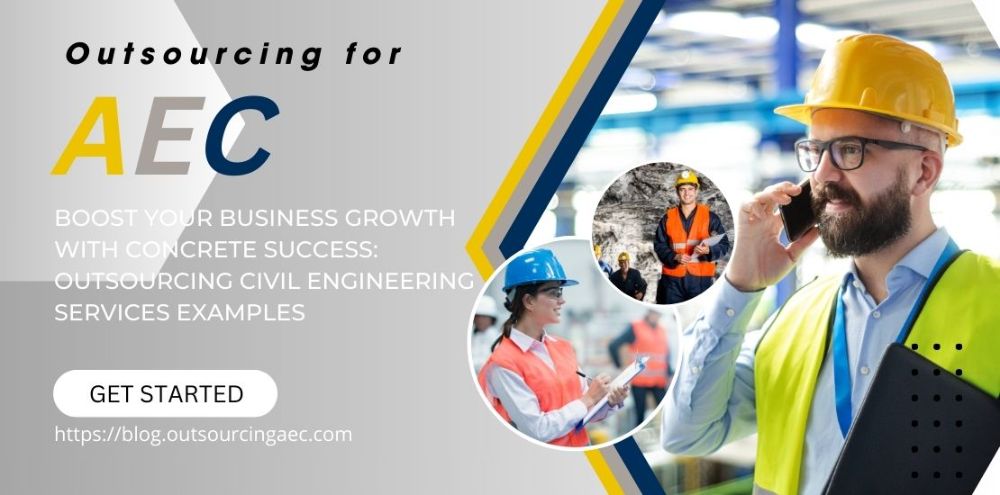 Boost Your Business Growth with Concrete Success: Outsourcing Civil Engineering Services Examples