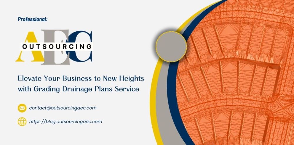 Elevate Your Business to New Heights with Grading Drainage Plans Service