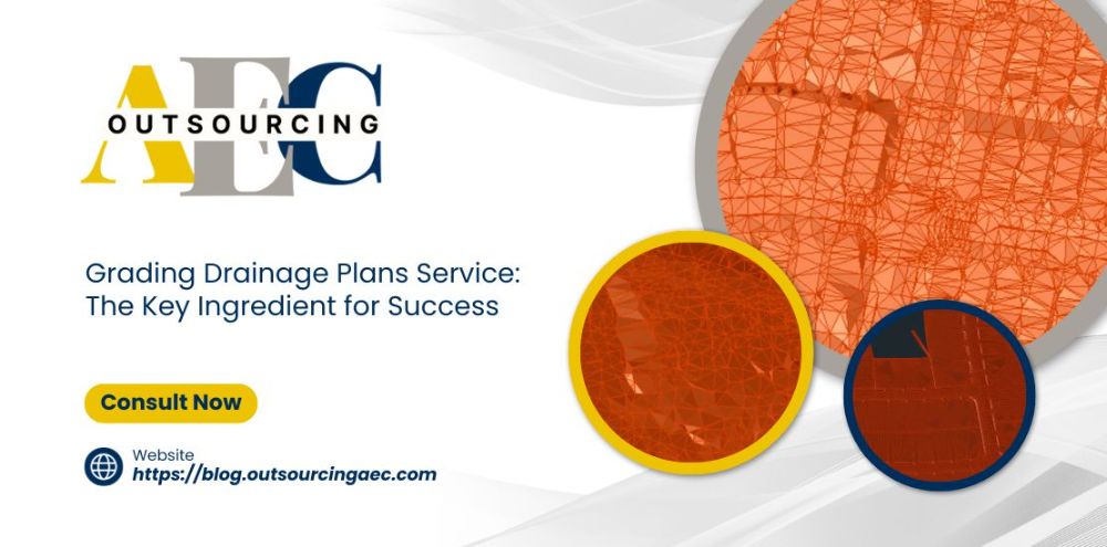 Grading Drainage Plans Service: The Key Ingredient for Success