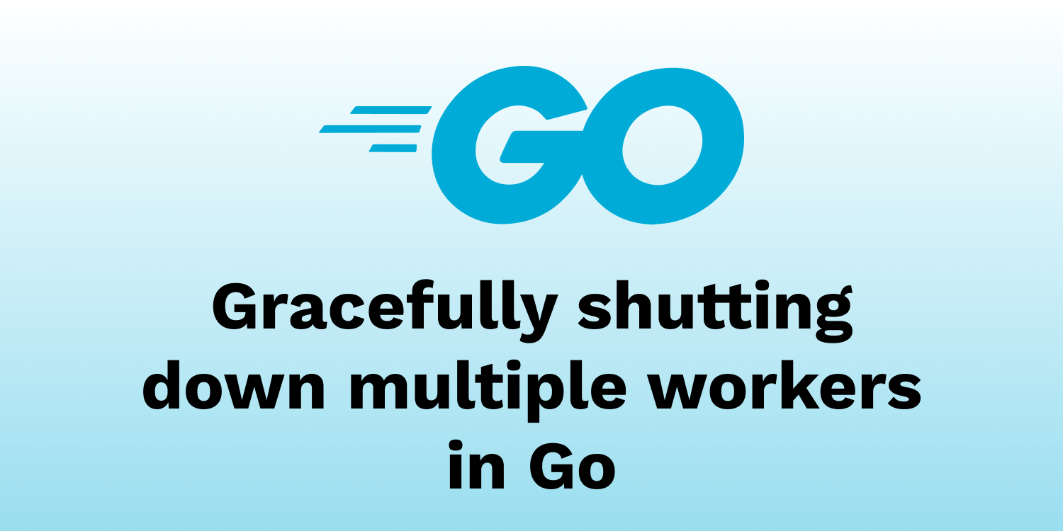 Gracefully shutting down multiple workers in Go