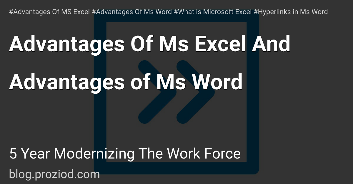 Advantages Of Ms Excel And Advantages of Ms Word