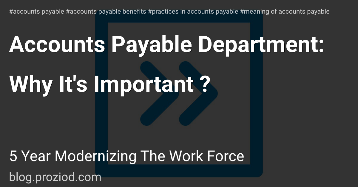 Accounts Payable Department: Why It's Important ?