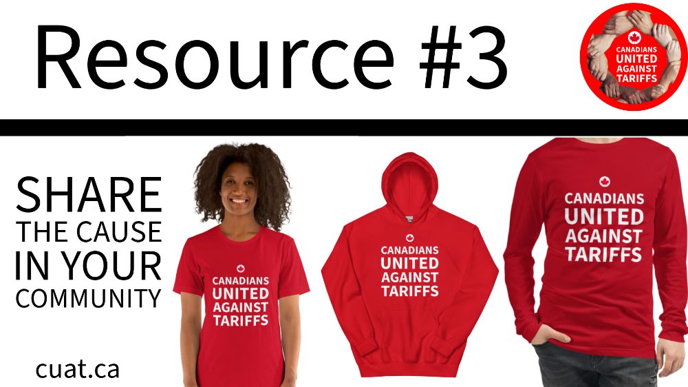 Resource #3: Wear Your Support of Canada In the Fight Against The Tariffs