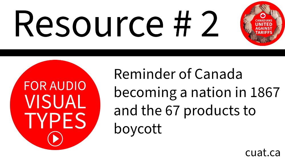 Boycott Resource #2:  Canada-A Nation since 1867. Let's Boycott these 67 Products