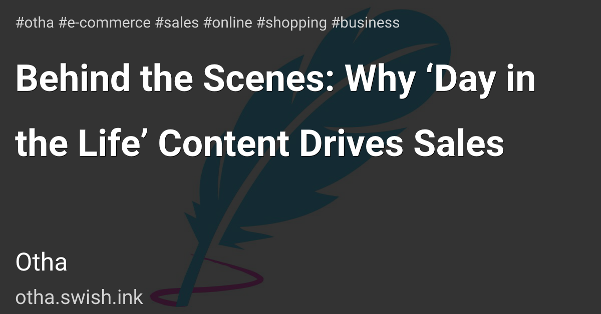 Behind the Scenes: Why ‘Day in the Life’ Content Drives Sales