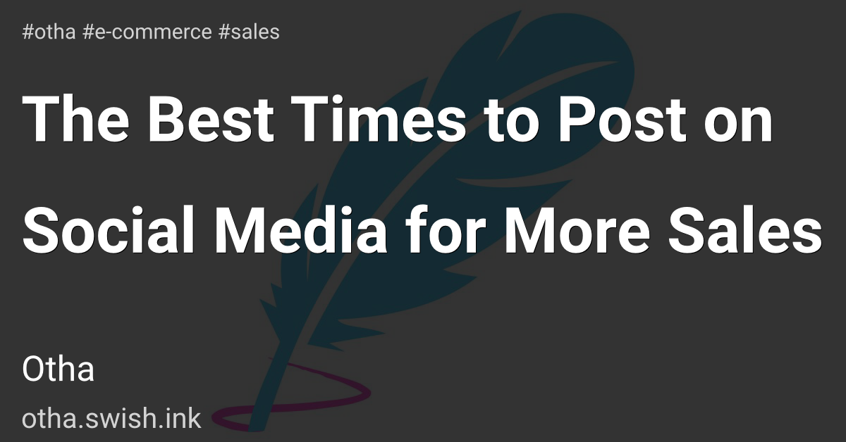 The Best Times to Post on Social Media for More Sales