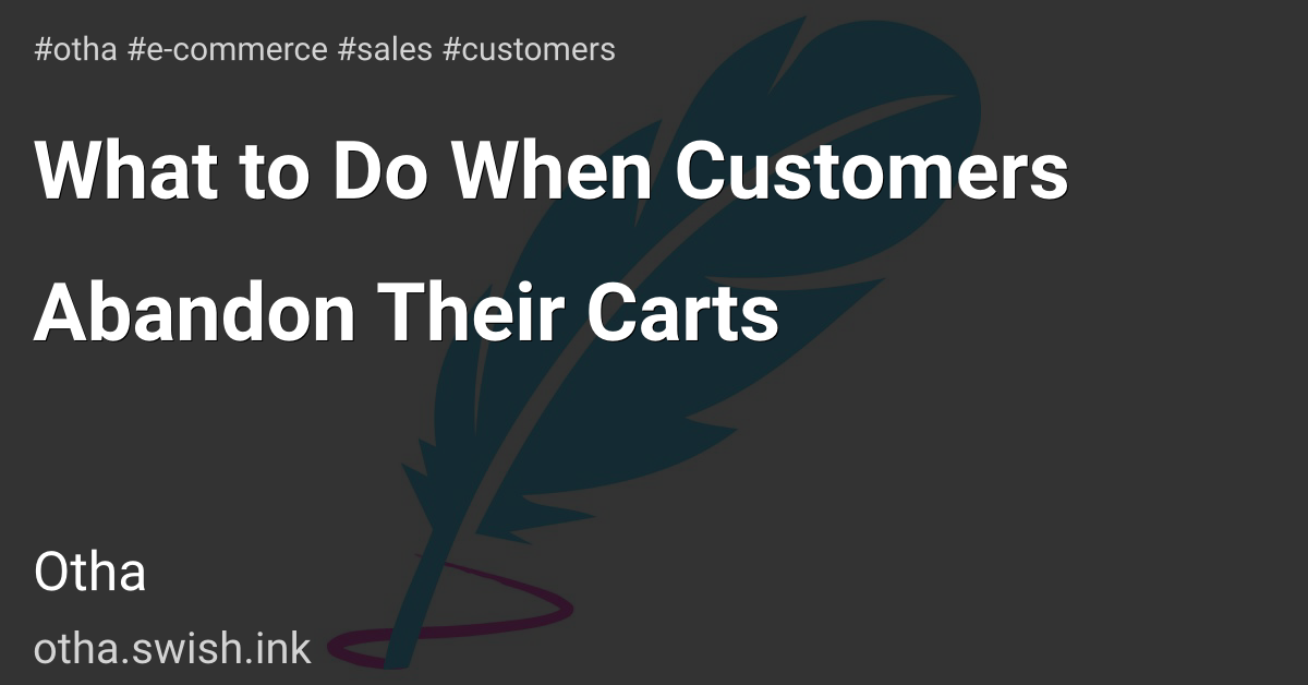 What to Do When Customers Abandon Their Carts