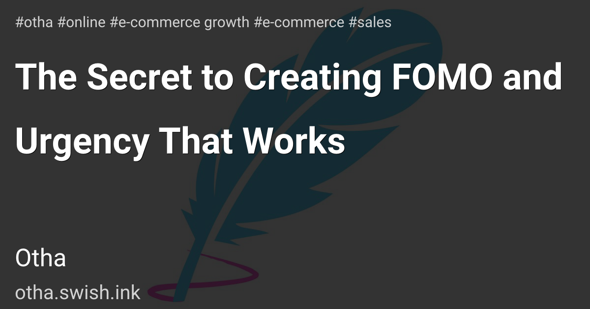 The Secret to Creating FOMO and Urgency That Works