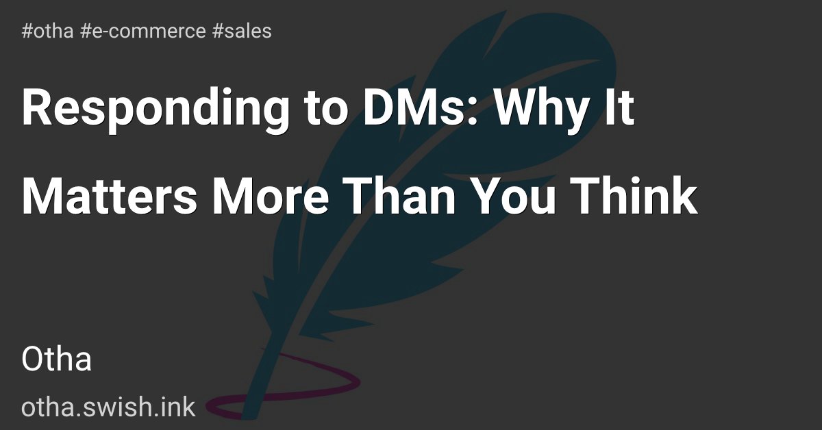 Responding to DMs: Why It Matters More Than You Think