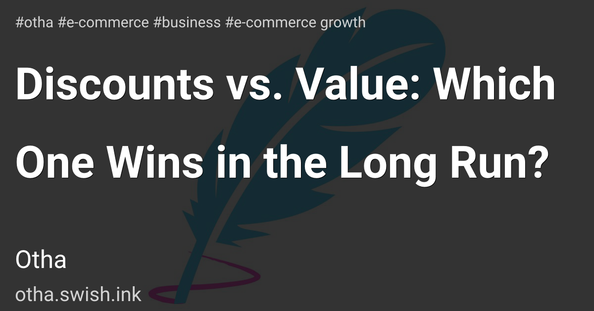Discounts vs. Value: Which One Wins in the Long Run?