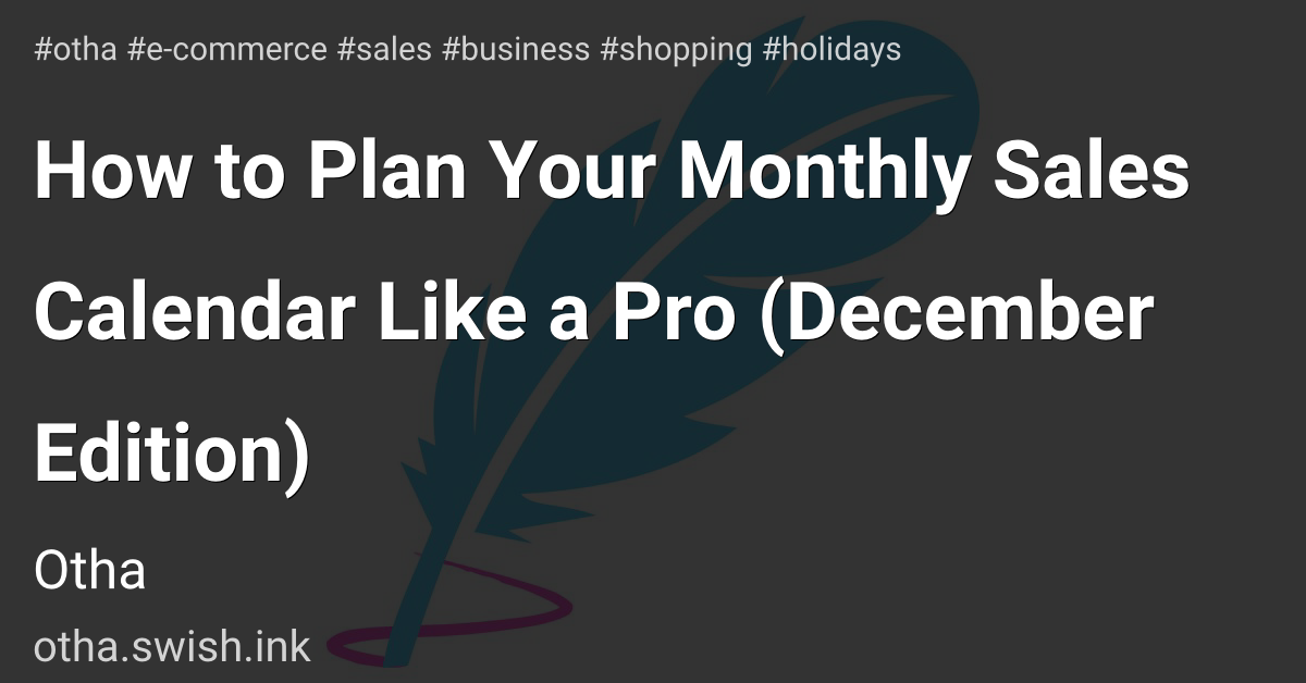 How to Plan Your Monthly Sales Calendar Like a Pro (December Edition)