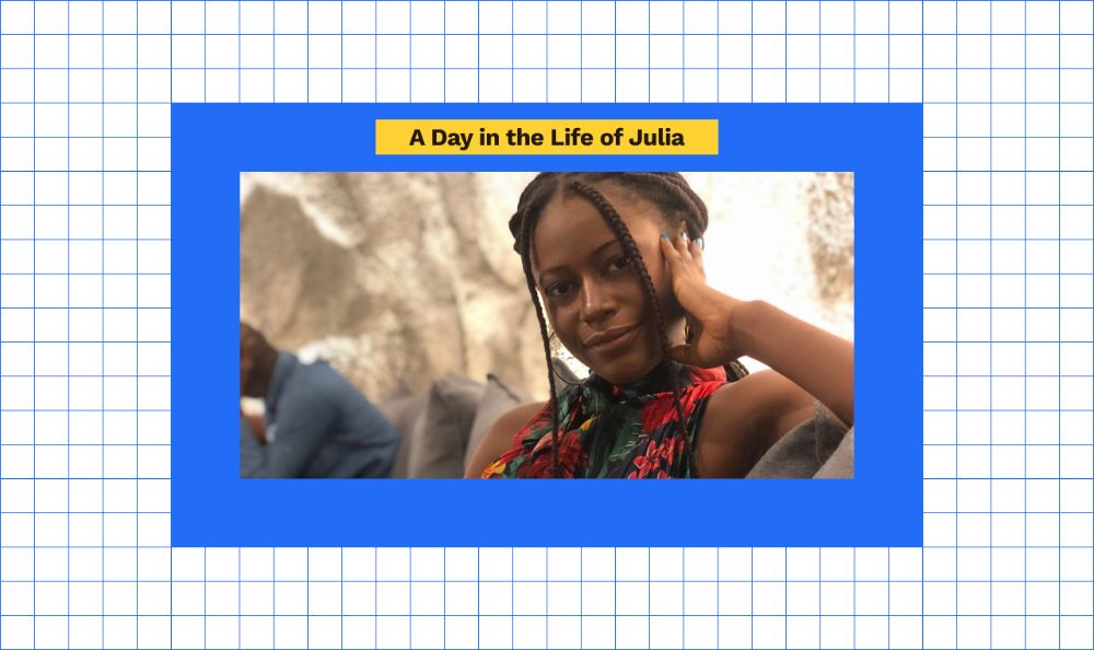 A Day in the Life of Julia