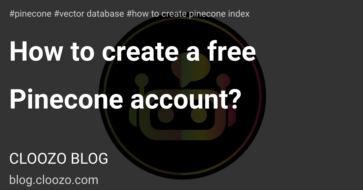 How to create a free Pinecone account?