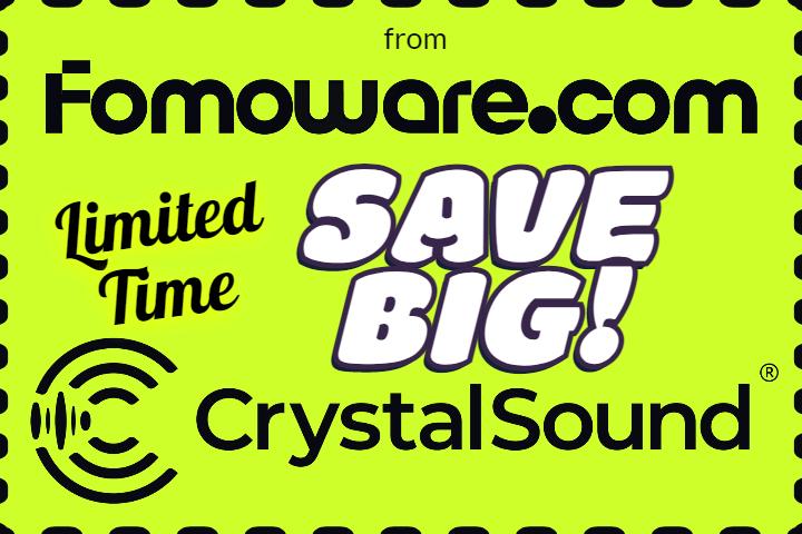 CrystalSound Sale at Fomoware.com. Use the Coupon code on Crystal Sound to lock in your best price. Limited Time Only.