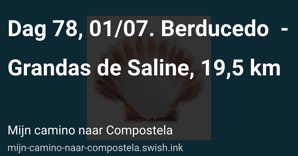 Dag 78, 01/07. Berducedo  - Grandas de Saline, 19,5 km
