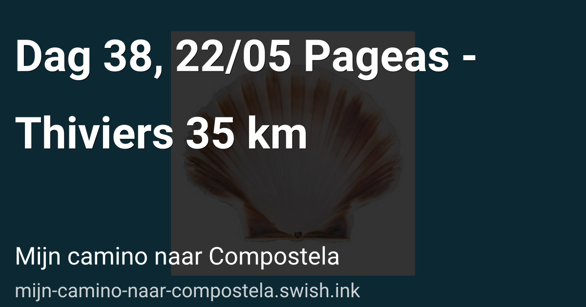 Dag 38, 22/05 Pageas - Thiviers 35 km