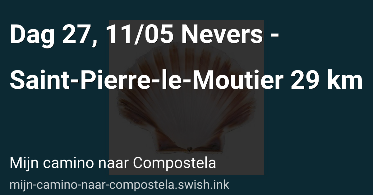 Dag 27, 11/05 Nevers - Saint-Pierre-le-Moutier 29 km