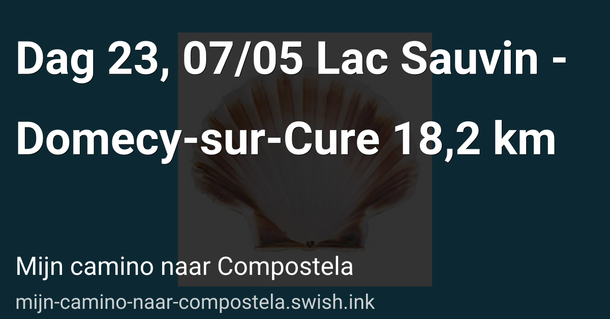 Dag 23, 07/05 Lac Sauvin - Domecy-sur-Cure 18,2 km