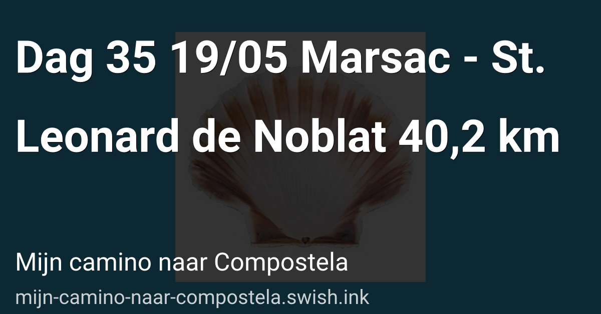 Dag 35 19/05 Marsac - St. Leonard de Noblat 40,2 km