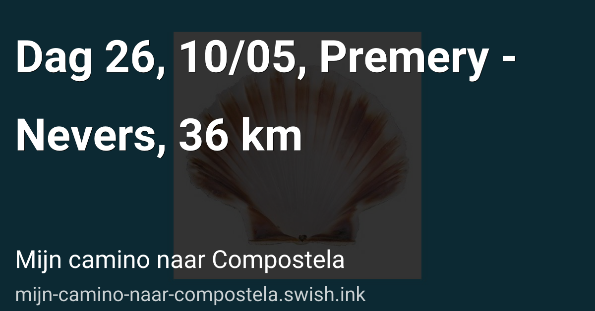 Dag 26, 10/05, Premery - Nevers, 36 km