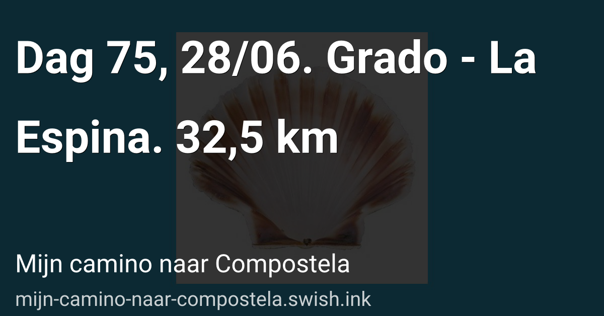 Dag 75, 28/06. Grado - La Espina. 32,5 km